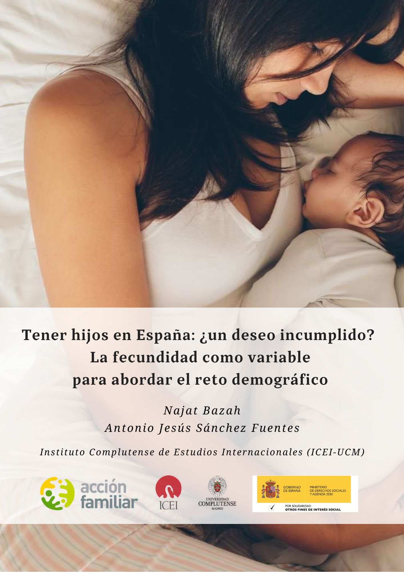 Tener hijos en España: ¿un deseo incumplido? La fecundidad como variable para abordar el reto demográfico.
