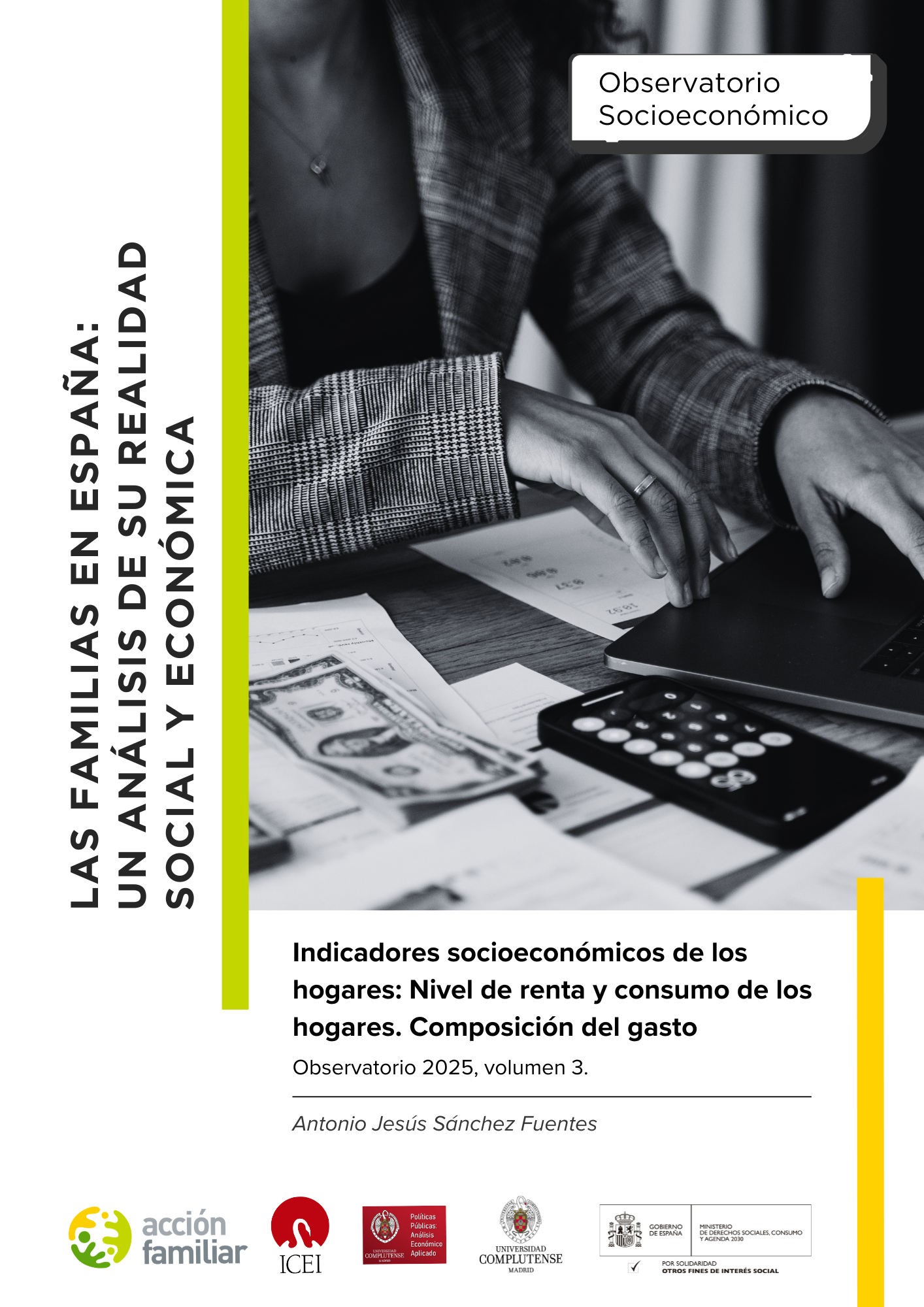 Observatorio Socioeconómico - Volumen 3. Indicadores socioeconómicos de los hogares: Nivel de renta y consumo de los hogares. Composición del gasto.